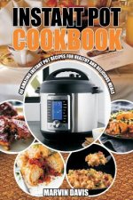 Instant pot cookbook: Amazing pot recipes for healthy and delicious meals