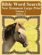 Bible Word Search New Testament Large Print Volume 1: Matthew #1