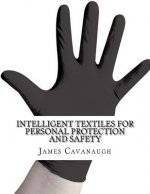 Intelligent Textiles for Personal Protection and Safety