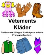 Français-Suédois V?tements/Kläder Dictionnaire bilingue illustré pour enfants
