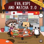 Eva, Kopi and Matcha 2.0