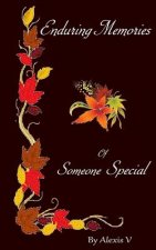 Enduring Memories of Someone Special