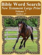 Bible Word Search New Testament Large Print Volume 7: Matthew #7