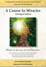 A Course in Miracles Abridged Edition: What if we all go to Heaven?