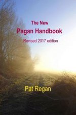 The New Pagan Handbook: Revised 2017 Edition