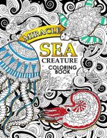 Miracle Sea Creature coloring book: Adult coloring Book (Turtle, Seahorse, Fish, whale, and friend)