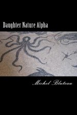Daughter Nature Alpha: Daughter Nature Alpha