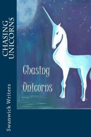 Chasing Unicorns: In Memory of Katy