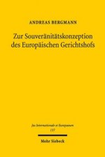 Zur Souveranitatskonzeption des Europaischen Gerichtshofs