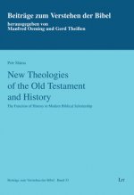 New Theologies of the Old Testament and History