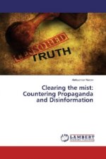 Clearing the mist: Countering Propaganda and Disinformation
