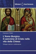 L'Anno liturgico. Il cammino di Cristo nella vita della Chiesa