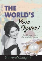 World's Your Oyster