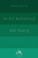 Evil Motherhood