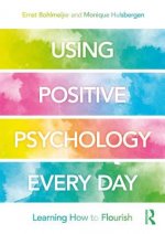 Using Positive Psychology Every Day