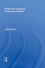 Road User Charging: Issues and Policies