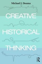 Creative Historical Thinking