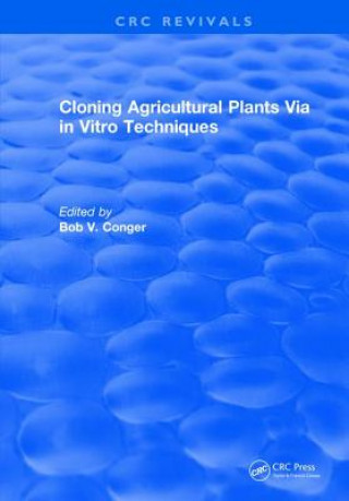 Cloning Agricultural Plants Via in Vitro Techniques