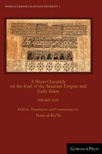 Short Chronicle on the End of the Sasanian Empire and Early Islam