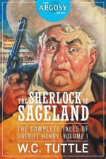 Sherlock of Sageland - The Complete Tales of Sheriff Henry, Volume 1
