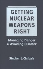Getting Nuclear Weapons Right