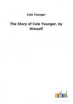 Story of Cole Younger, by Himself