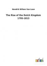 Rise of the Dutch Kingdom 1795-1813
