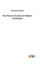 Place of Science in Modern Civilisation
