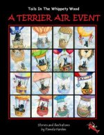 A Terrier Air Event: Tails In The Whippety Wood