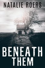 Beneath Them