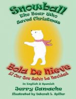 Snowball the Bear Who Saved Christmas: Bola de Nieve El Oso Que Salvo La Navidad