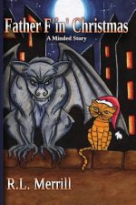 Father F'In' Christmas: A Minded Story