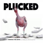 Plucked: Thoroughly Fowl Recipes