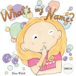 What's my name? GRETA