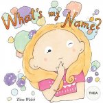 What's my name? THEA