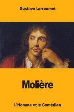 Moli?re: L'Homme et le Comédien