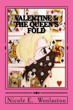 Valentine 5: The Queen's Fold