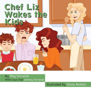 Chef Liz Wakes the Kids