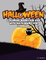 Halloween Coloring Books For Kids: With Math Books For Toddlers