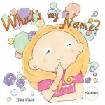 What's my name? CHARLEE