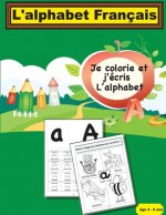 L'alphabet Français: Je colorie et j'écris L'alphabet