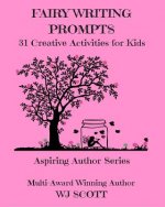Fairy Writing Prompts: 31 Creative Activities for Kids