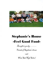 Stephanie's House: -Feel Good Food-