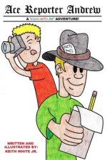 Ace Reporter Andrew: A Color-With-Me Adventure