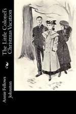 The Little Colonel's Christmas Vacation