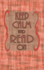 Keep Calm And Read On