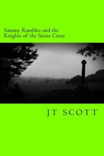 Sammy Rambles and the Knights of the Stone Cross