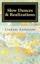 Slow Dances & Realizations