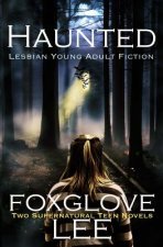Haunted Lesbian Young Adult Fiction: Two Supernatural Teen Novels