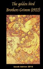 The golden bird Brothers Grimm (1922)